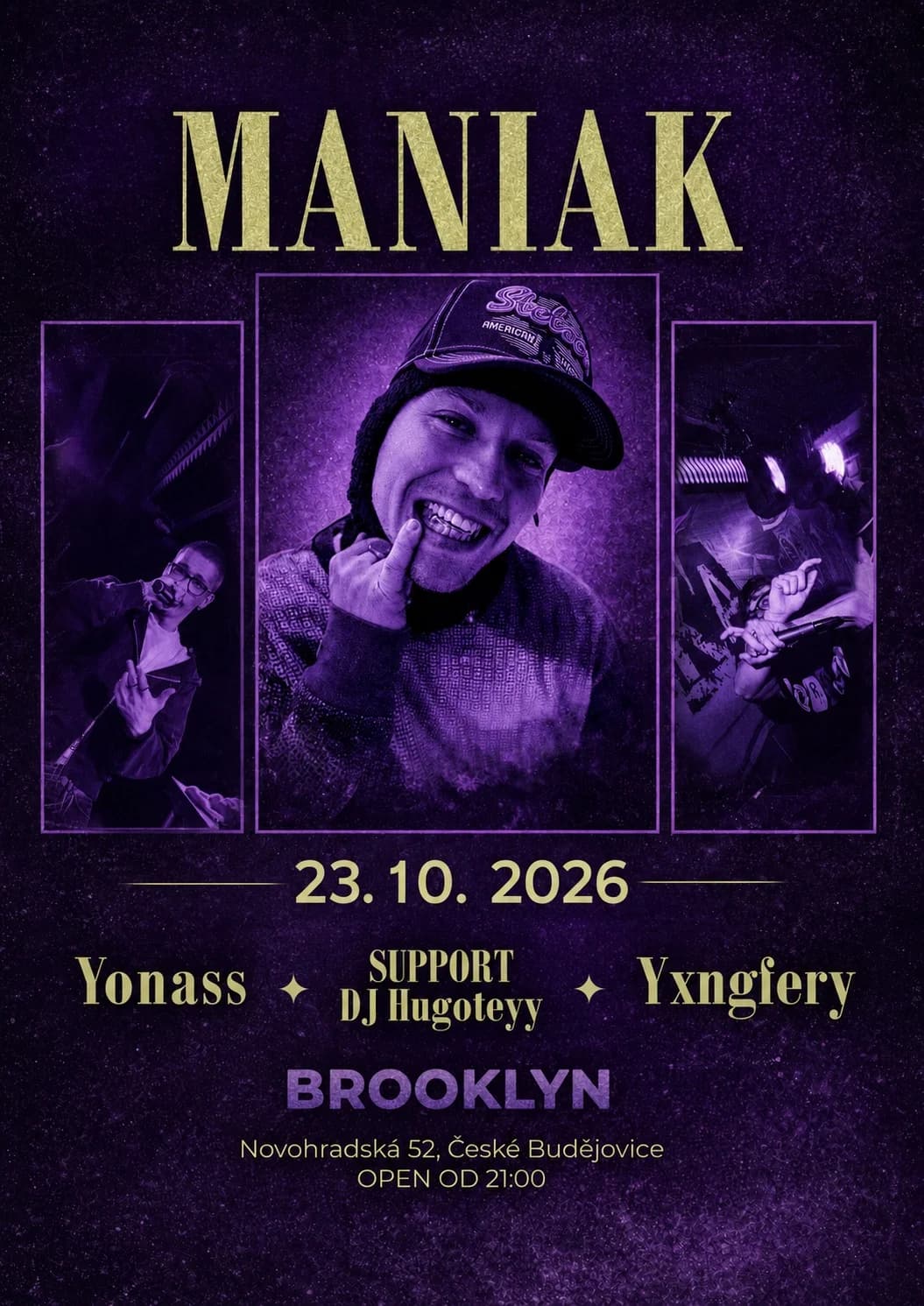 Maniak — Brooklyn Club, Ческе-Будеёвице