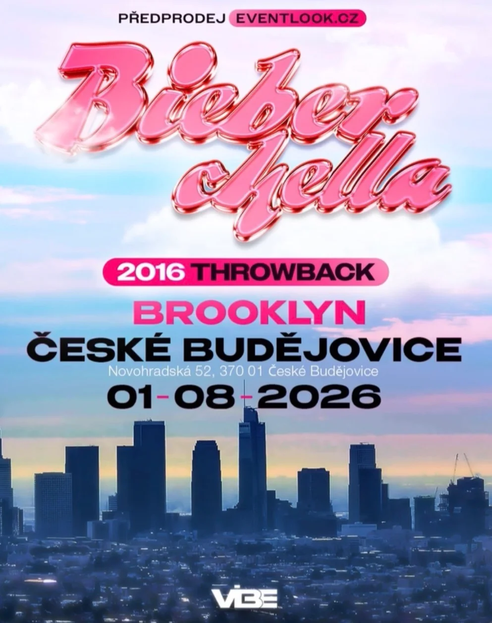 BIEBERCHELLA by VIBE EVENTS — Brooklyn Club, Ческе-Будеёвице